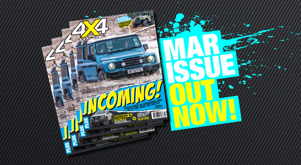 March 2023 issue of 4X4 Australia is out now