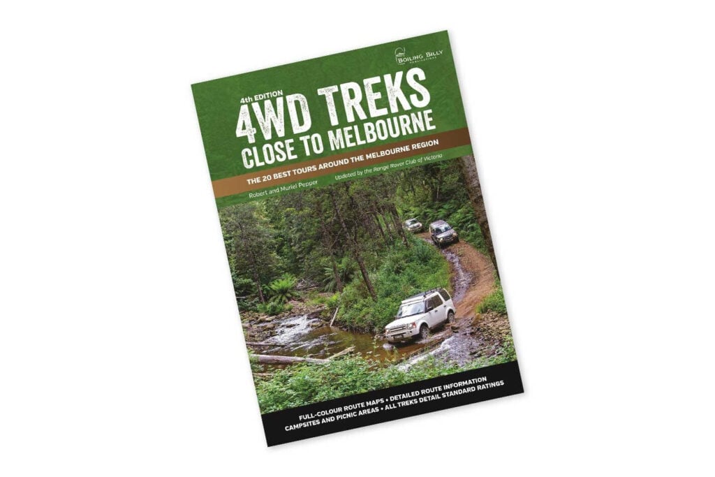4WD Treks Close to Melbourne Fourth Edition